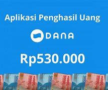 Aplikasi Yang Bisa Menghasilkan Uang Dana