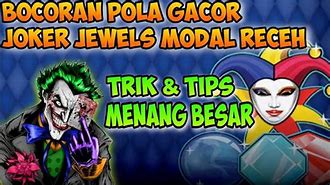 Pola Slot Gacor Joker Jewels Hari Ini 2 Hari Ini