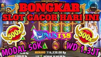 Slot Gacor Hari Ini Main Modal 50K Wd 385K Pc